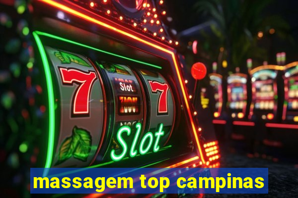 massagem top campinas